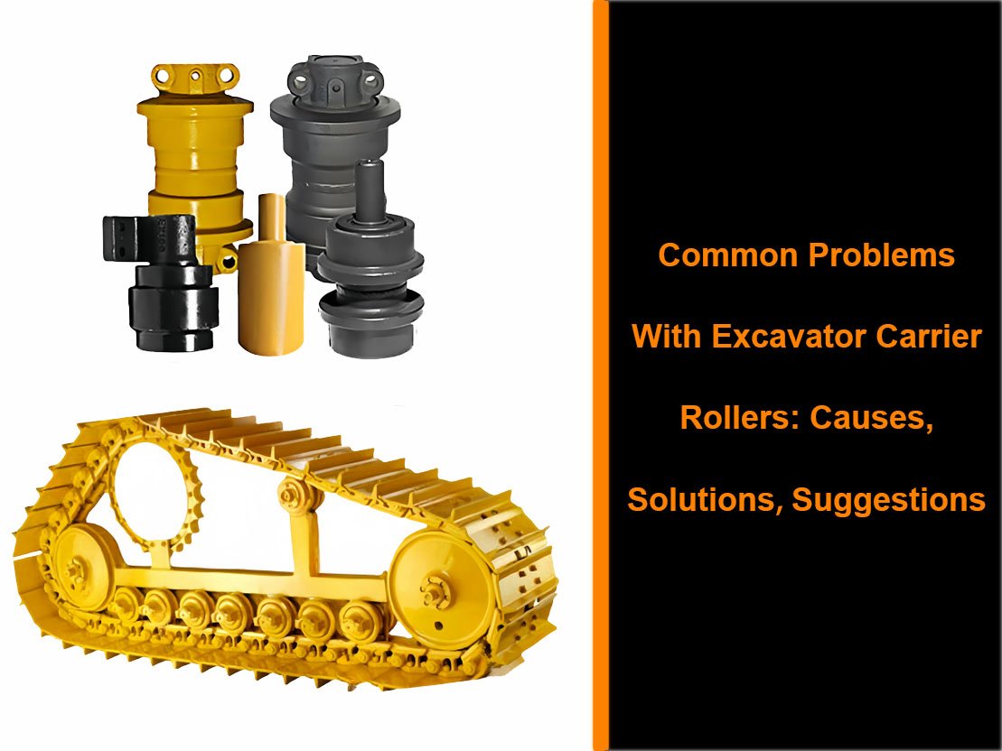 Common Problems With Excavator Carrier Rollers