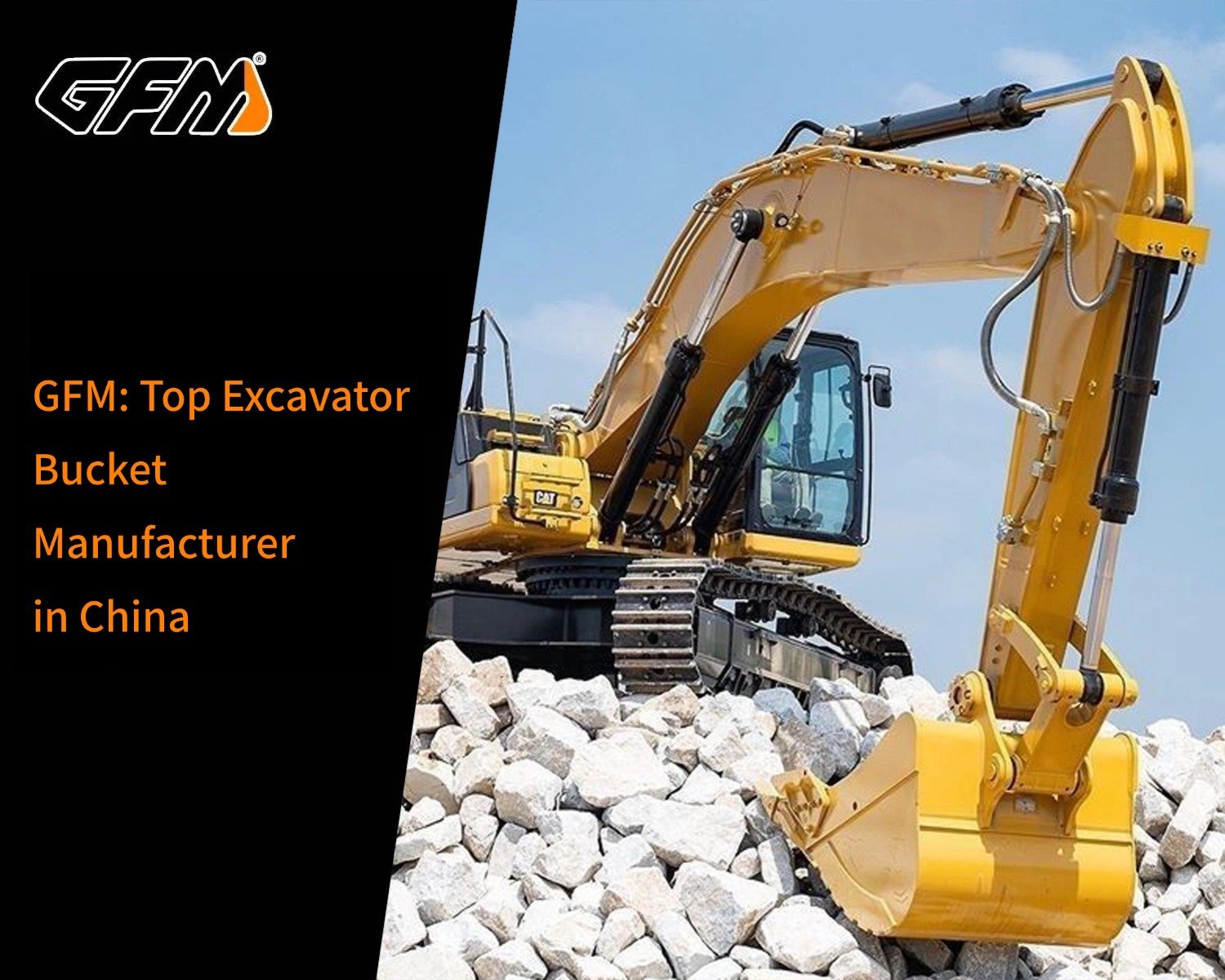 GFM: Top Excavator Bucket Manufacturer in China